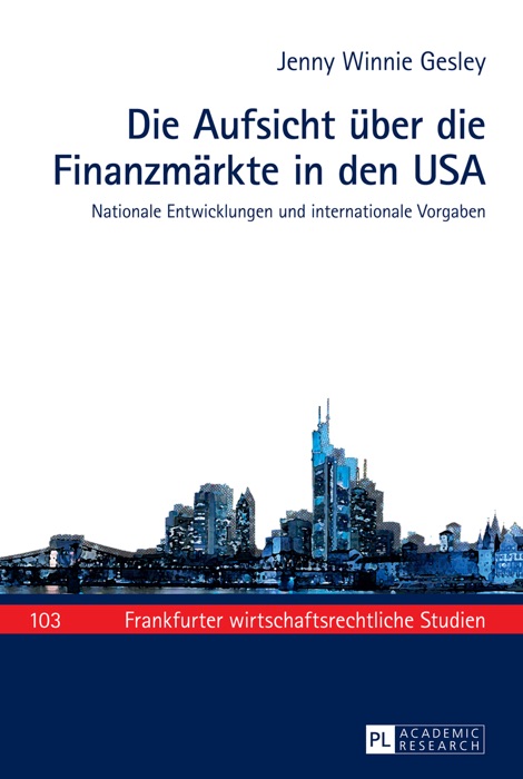 Die Aufsicht über die Finanzmärkte in den USA