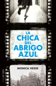 La chica del abrigo azul - Monica Hesse