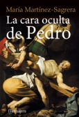 La cara oculta de Pedro - María Martínez-Sagrera