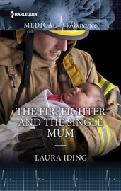 The Firefighter and the Single Mum - Laura Iding by  Laura Iding PDF Download