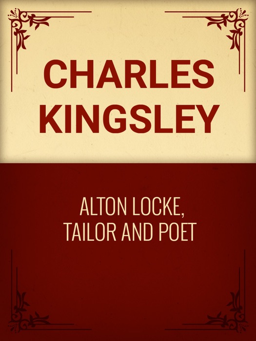 Alton Locke, Tailor and Poet: An Autobiography