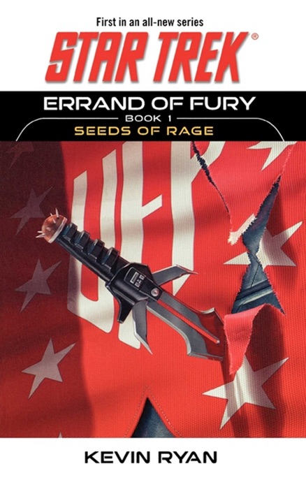 Star Trek: Errand of Fury, Book One: Seeds of Rage