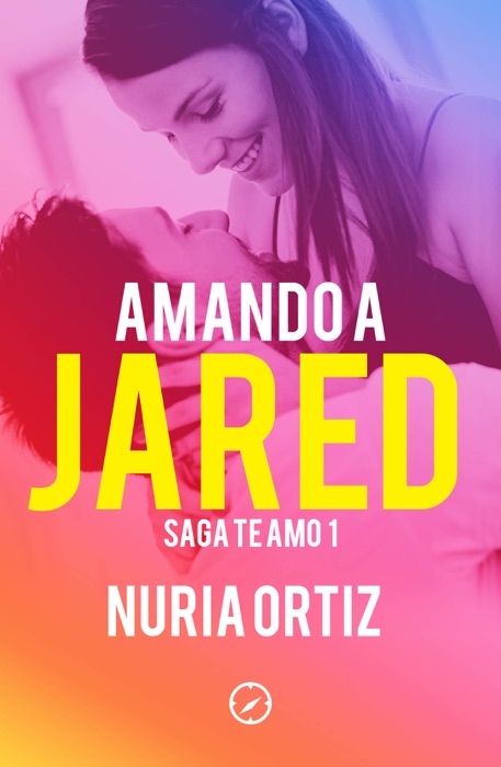 Amando a Jared (Serie Te amo 1)