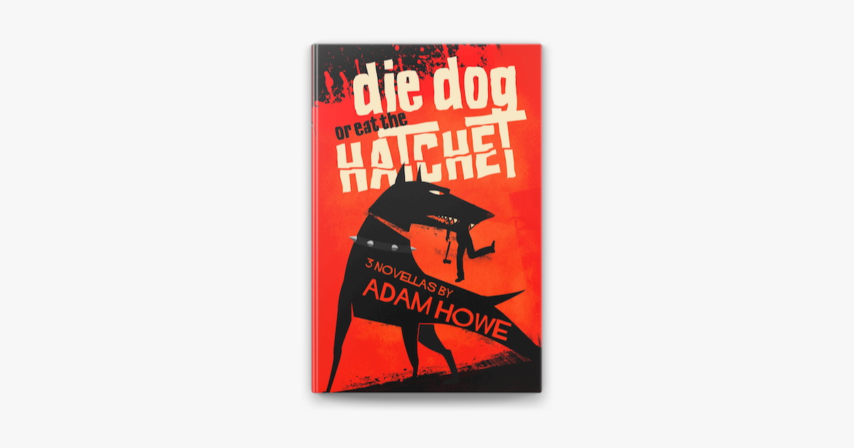 ‎Die Dog or Eat the Hatchet on Apple Books