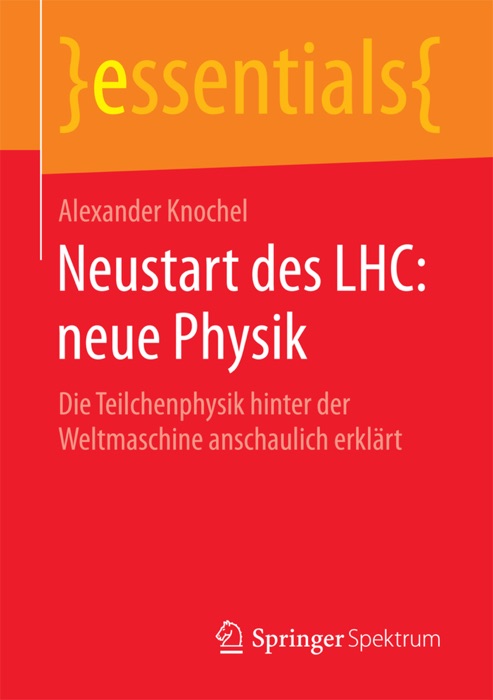 Neustart des LHC: neue Physik