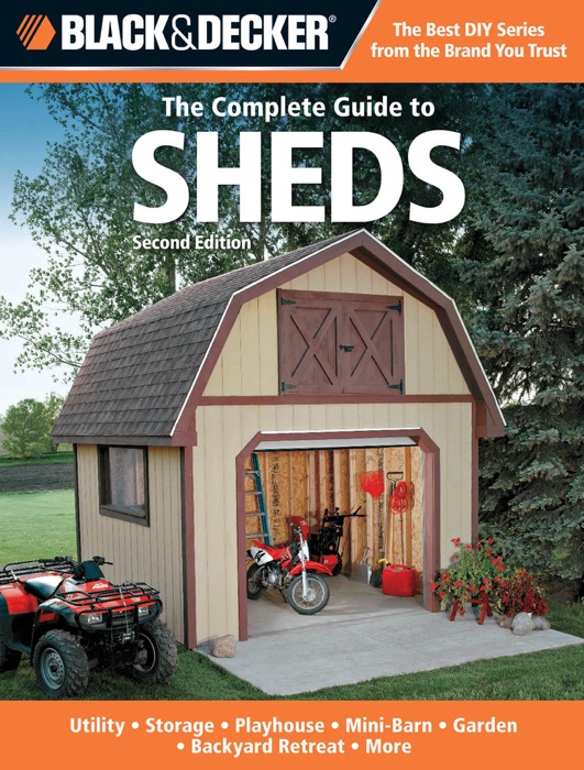 Black & Decker The Complete Guide to Sheds, 2nd Edition