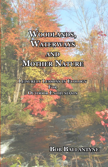 Woodlands, Waterways and Mother Nature