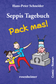 Seppis Tagebuch - Pack mas!: Ein Comic-Roman Band 4 - Hans-Peter Schneider