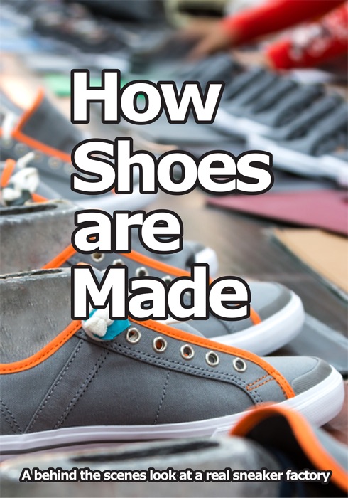 How Shoes Are Made