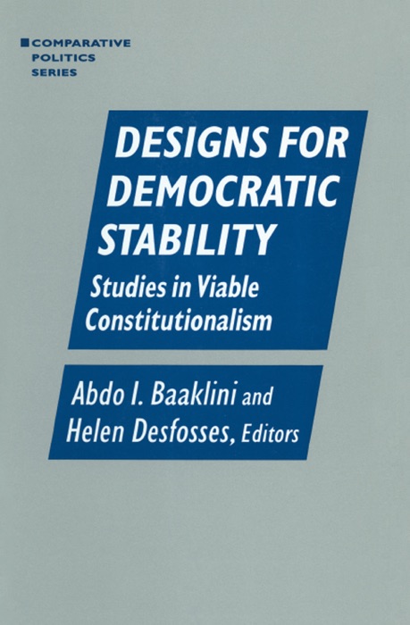 Designs for Democratic Stability