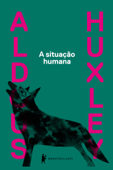 A situação humana - Aldous Huxley