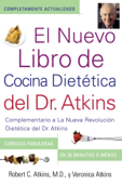 El Nuevo Libro de Cocina Dietetica del Dr. Atkins - Robert C. Atkins & Veronica Atkins