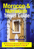 Morocco & Marrakech Travel Guide - Sandra MacKenzie
