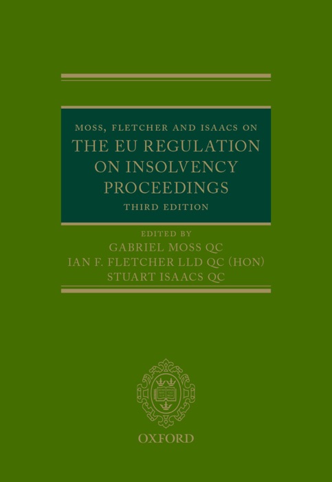 Moss, Fletcher and Isaacs on the EU Regulation on Insolvency Proceedings