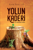 Yolun Kaderi - M. Fethullah Gülen