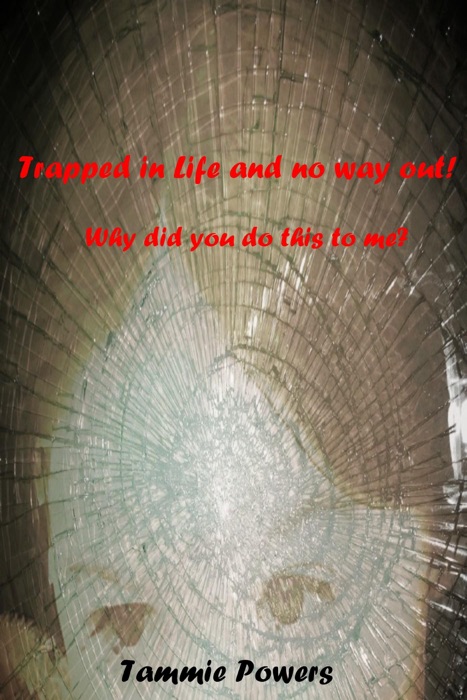 Trapped in Life and no way out!