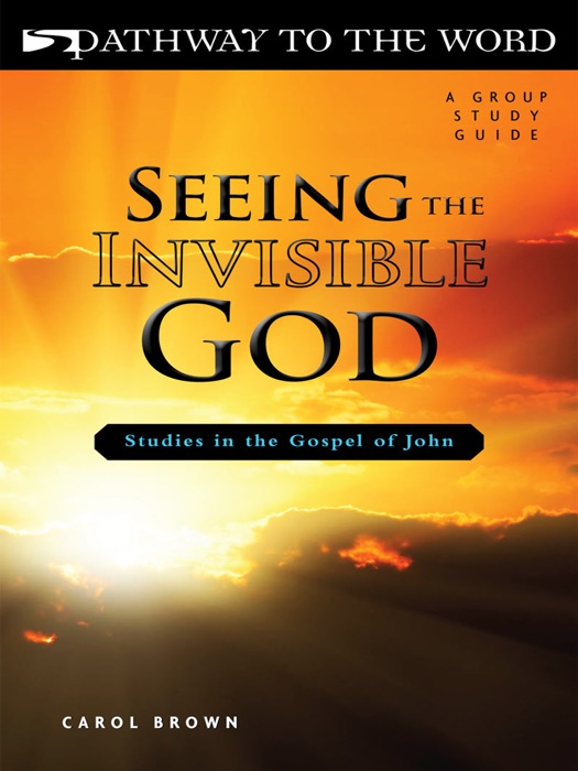 Seeing the Invisible God