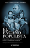 El engaño populista - Axel Kaiser & Gloria Álvarez