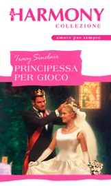 Principessa per gioco - Tracy Sinclair by  Tracy Sinclair PDF Download