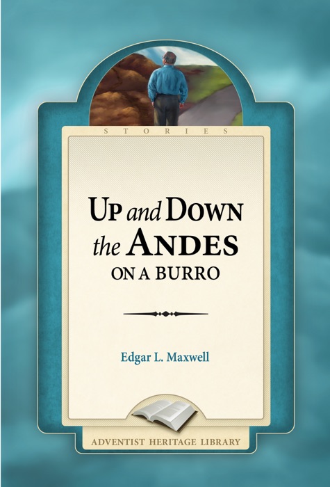 Up and Down the Andes on a Burro