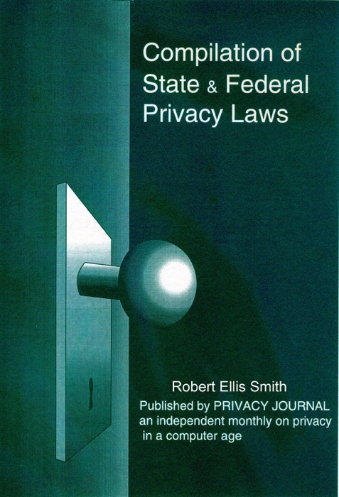 Compilation of State and Federal Privacy Laws, 2010 Consolidated Edition