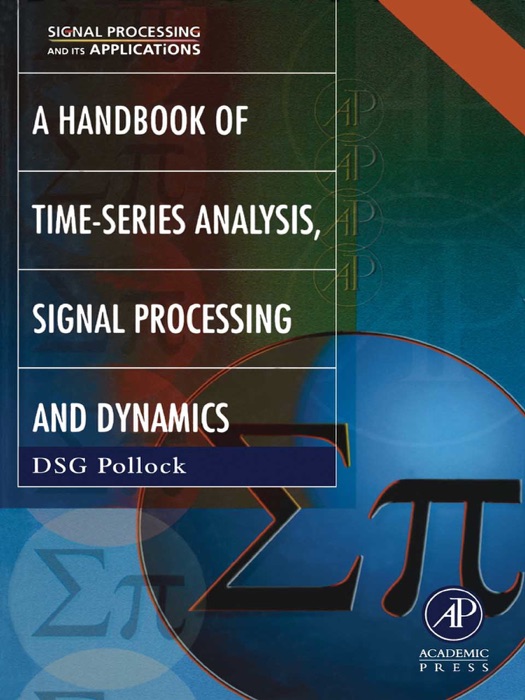 Handbook of Time Series Analysis, Signal Processing, and Dynamics