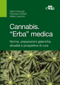 Cannabis. «Erba» medica. - Fabio Firenzuoli, Francesco Epifani & Idalba Loiacono
