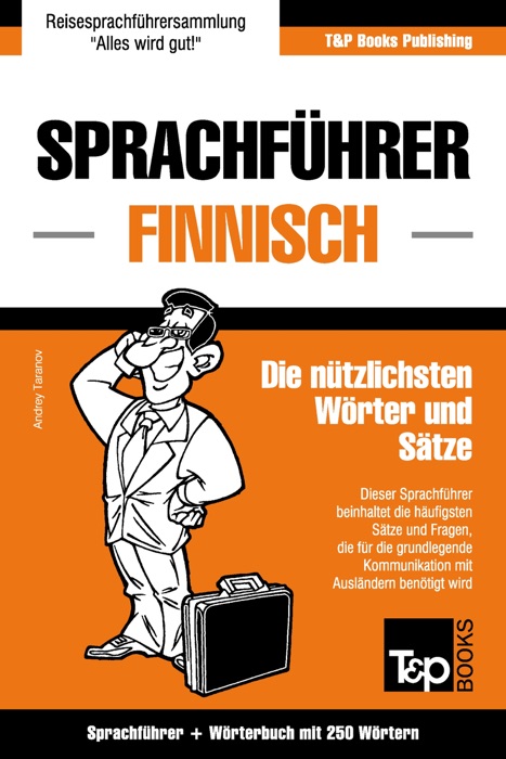 Sprachführer Deutsch-Finnisch und Mini-Wörterbuch mit 250 Wörtern