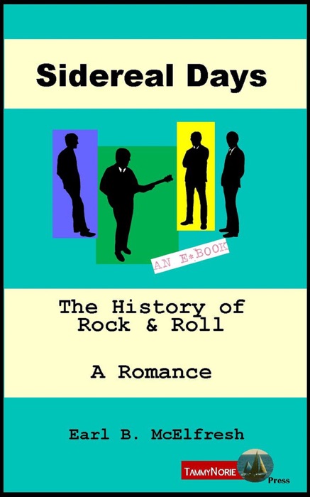 Sidereal Days The History of Rock and Roll