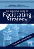 Michael Wilkinson - The Executive Guide to Facilitating Strategy artwork