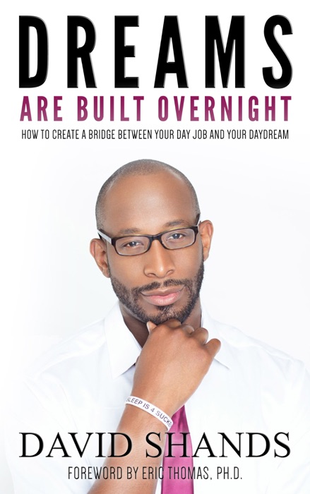 Dreams Are Built Overnight