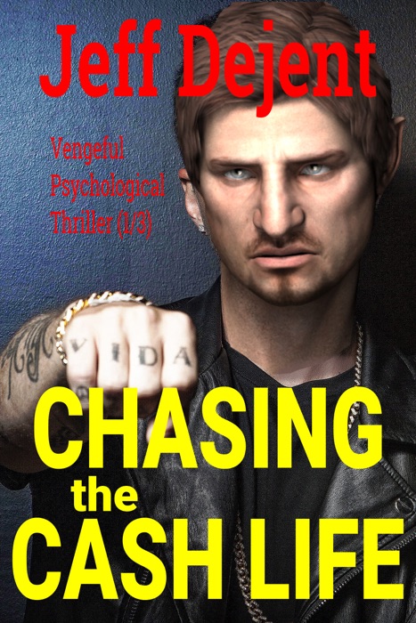 Chasing The Cash Life Vengeful Psychological Thriller (1/3)