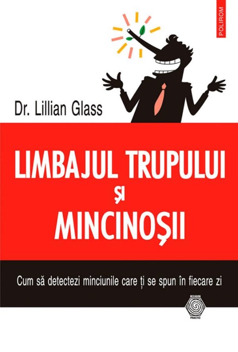 Limbajul trupului și mincinoșii: cum să detectezi minciunile care ți se spun în fiecare zi