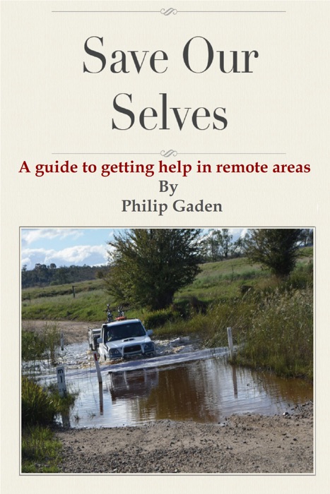 Save Our Selves: A guide to getting help in remote areas