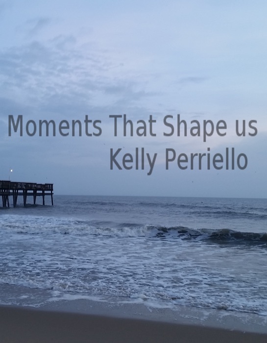 Moments That Shape Us