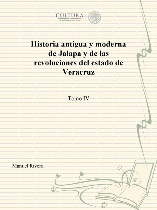 Historia antigua y moderna de Jalapa y de las revoluciones del estado de Veracruz