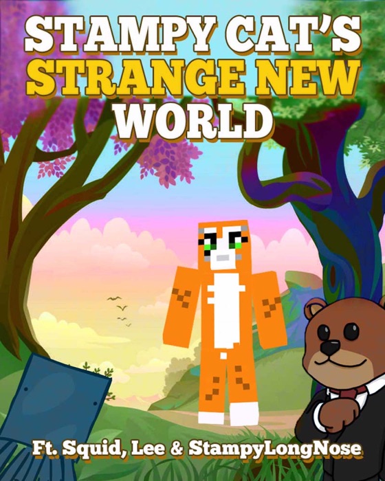 Stampy Cat's Strange New World Ft. Squid, Lee & StampyLongNose