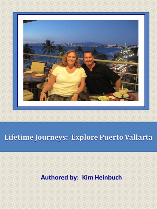 Lifetime Journeys:  Explore Puerto Vallarta