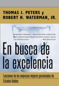 En busca de la excelencia - Thomas J. Peters & Robert H. Waterman, Jr.