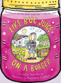Like Bug Juice on a Burger - Julie Sternberg & Matthew Cordell