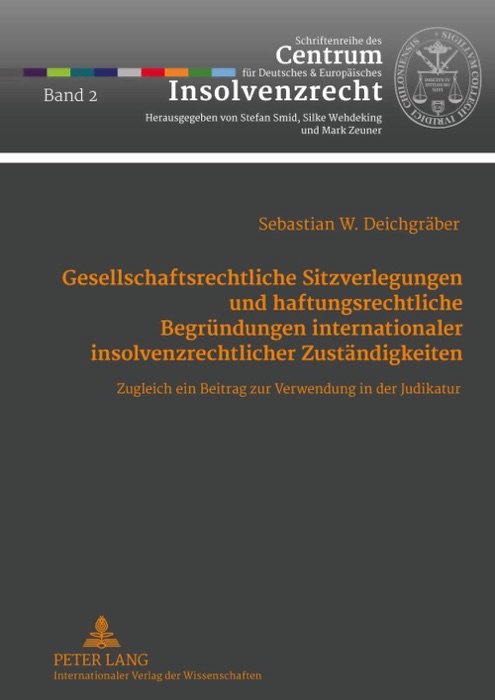 Gesellschaftsrechtliche Sitzverlegungen und haftungsrechtliche Begründungen internationaler insolvenzrechtlicher Zuständigkeiten