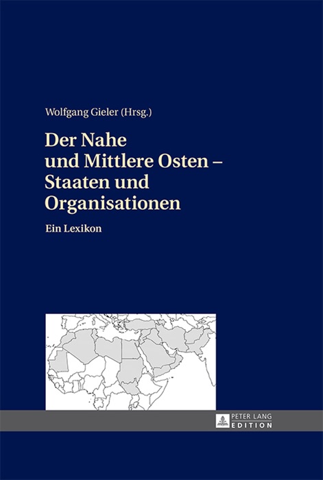 Der Nahe und Mittlere Osten - Staaten und Organisationen