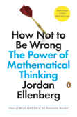 How Not to Be Wrong - Jordan Ellenberg