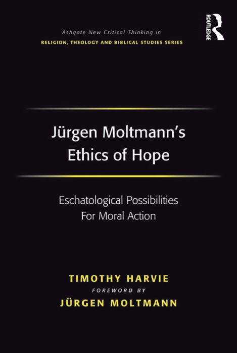 Jürgen Moltmann's Ethics of Hope