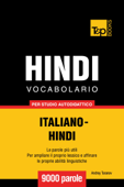 Vocabolario Italiano-Hindi per studio autodidattico: 9000 parole - Andrey Taranov