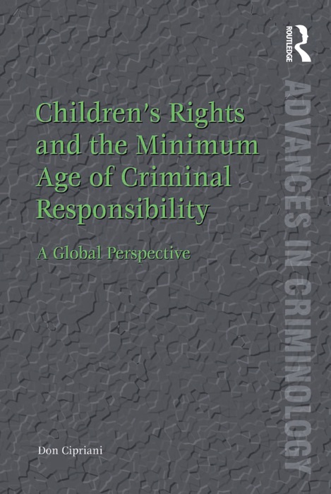 Children’s Rights and the Minimum Age of Criminal Responsibility