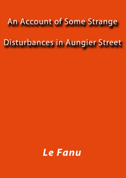 An Account of Some Strange Disturbances in Aungier Street