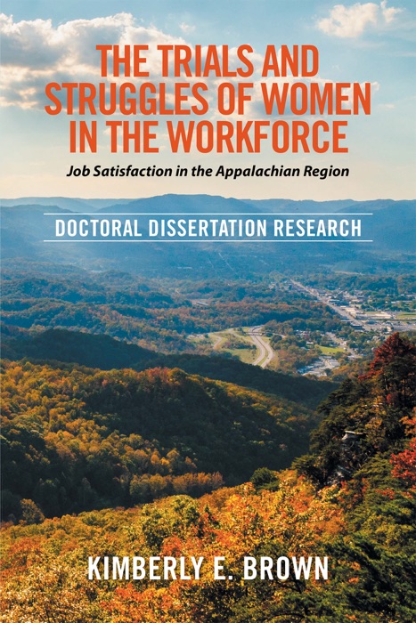 The Trials and Struggles of Women in the Workforce: Job Satisfaction in the Appalachian Region