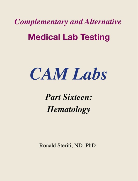 Complementary and Alternative Medical Lab Testing Part 16: Hematology