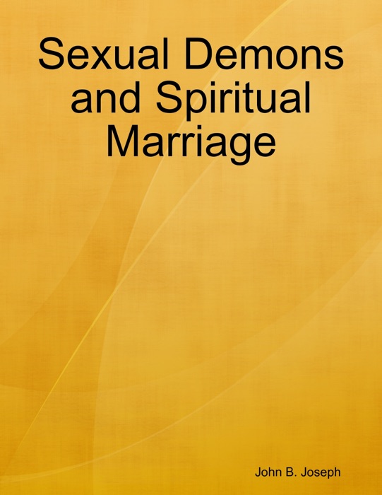 Sexual Demons and Spiritual Marriage